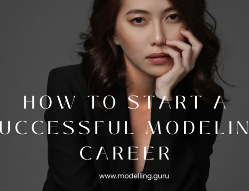 How to Start a Successful Modelling Career